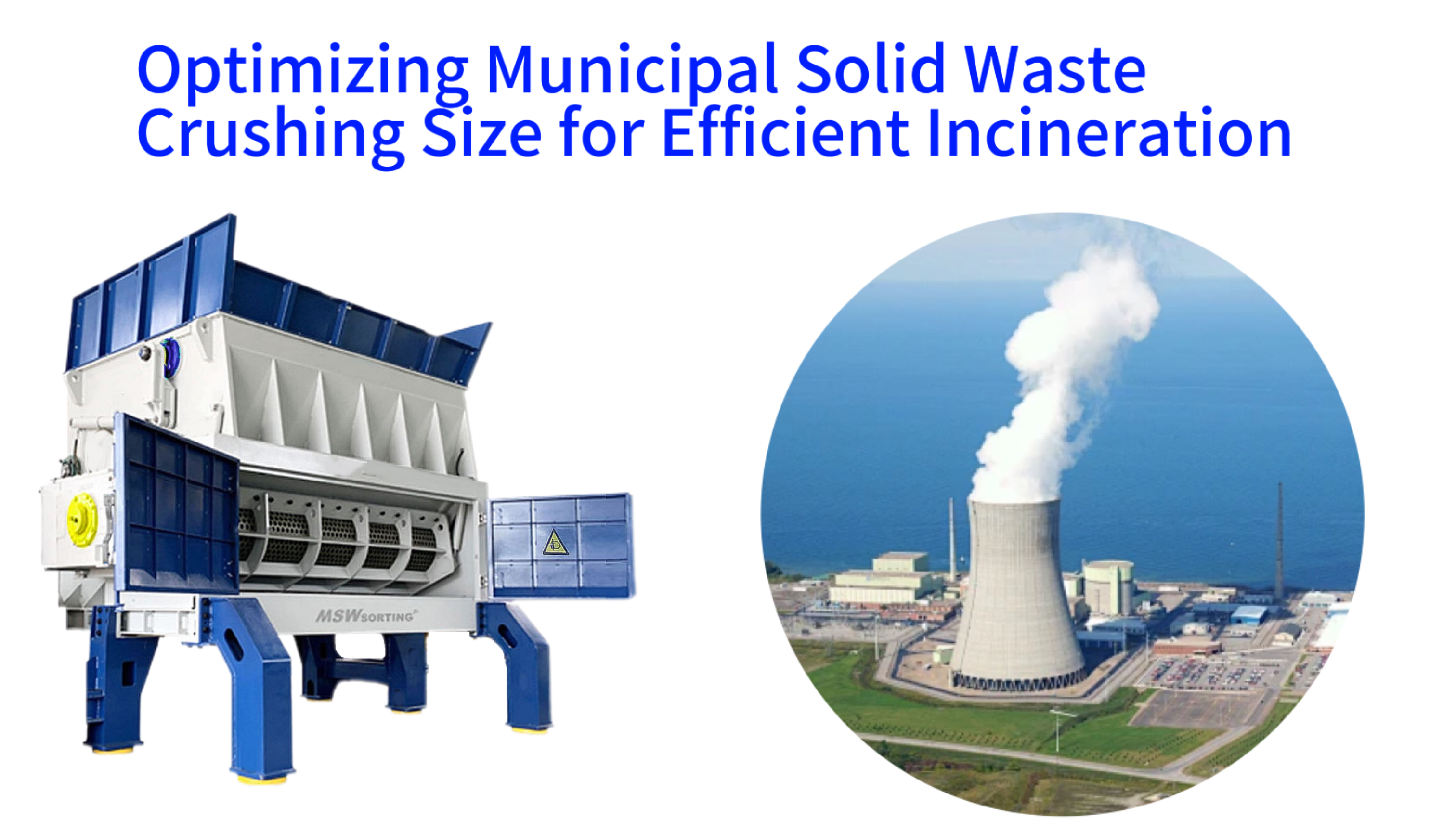 How to Optimize the Crushing Size of Municipal Solid Waste Before Incineration Using a Primary Shredder