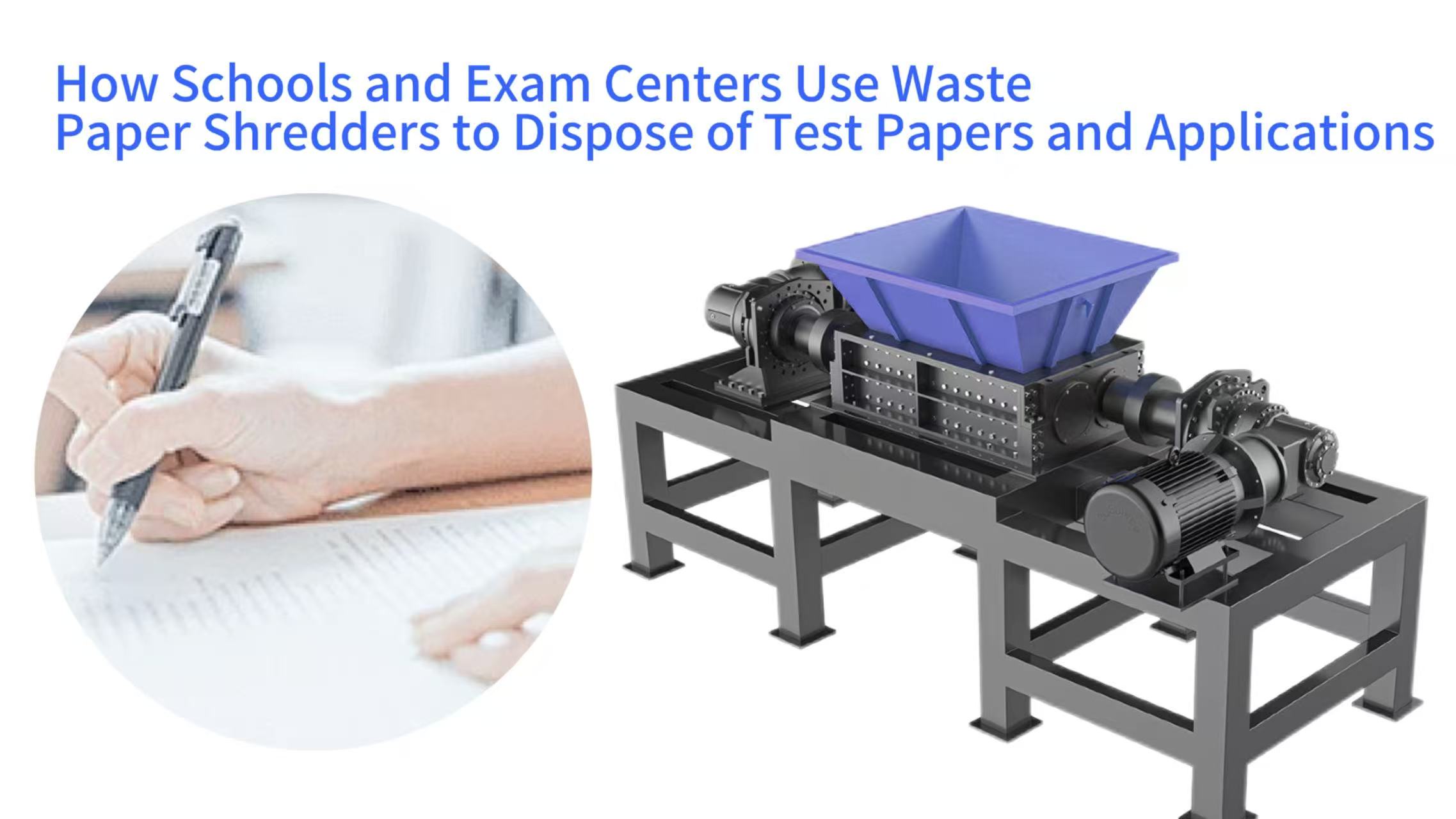 How Schools and Exam Centers Use Waste Paper Shredders to Dispose of Test Papers and Applications