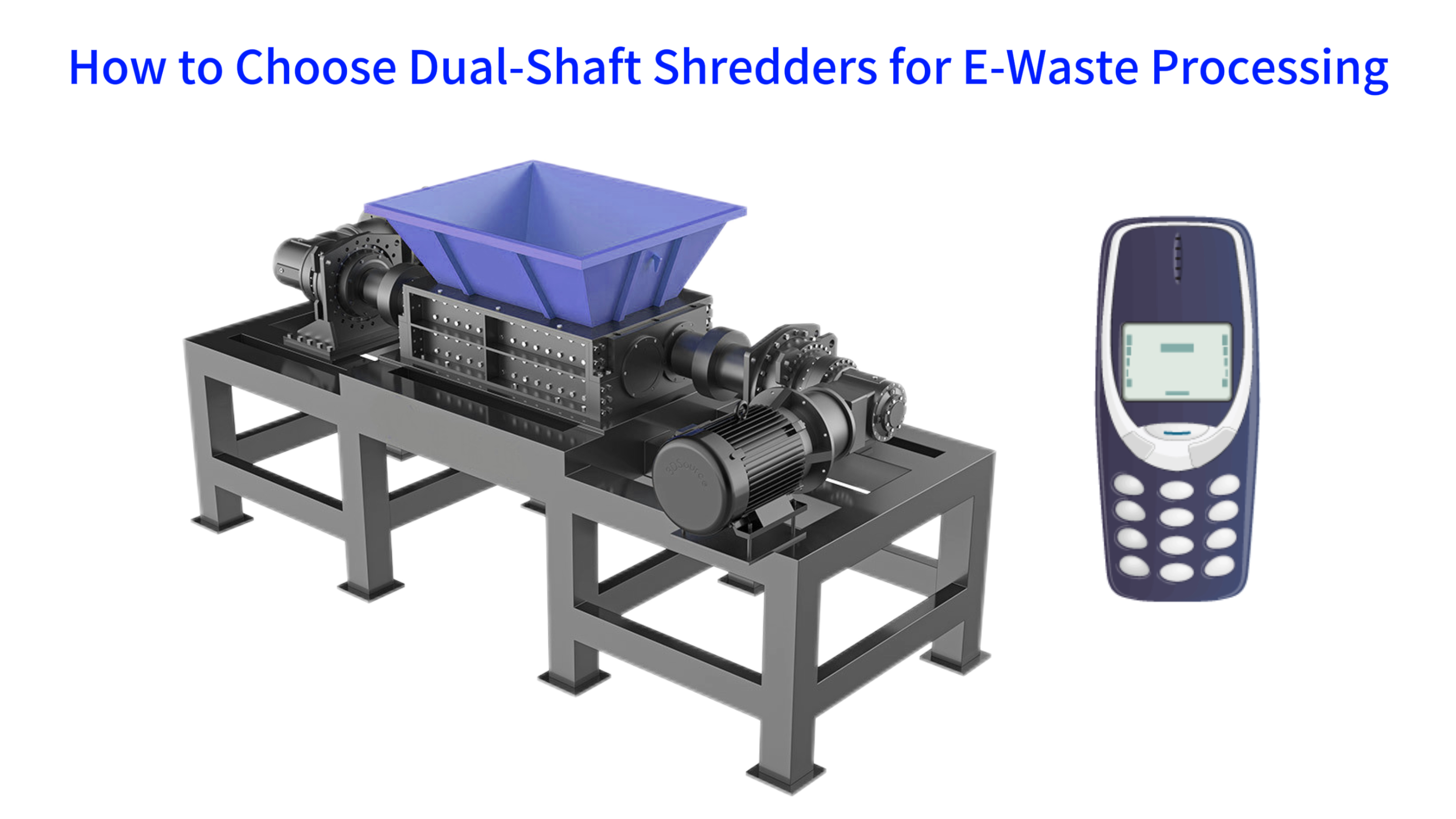 How to Choose Dual-Shaft Shredders for E-Waste Processing