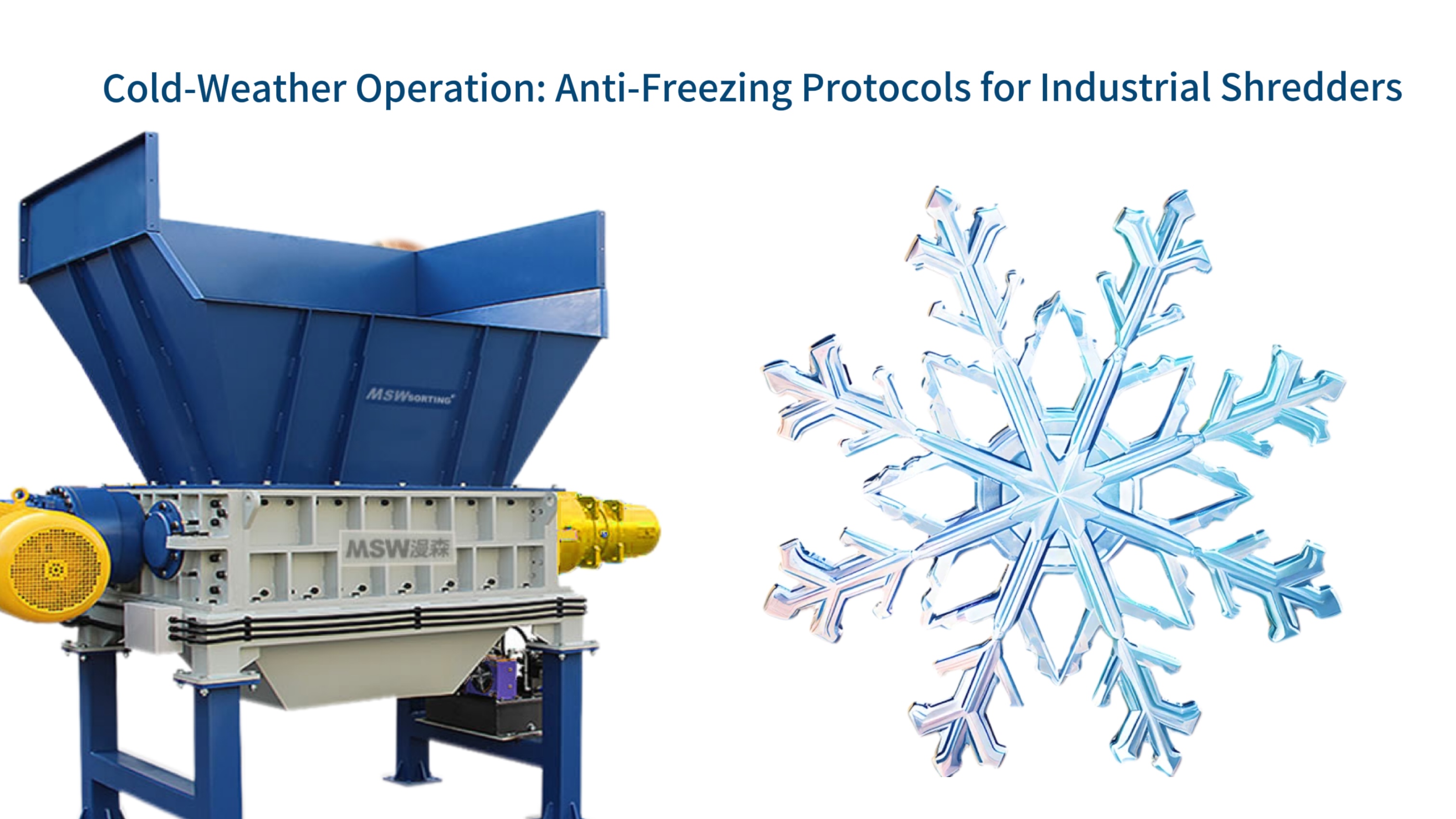 Cold-Weather Operation: Anti-Freezing Protocols for Industrial Shredders