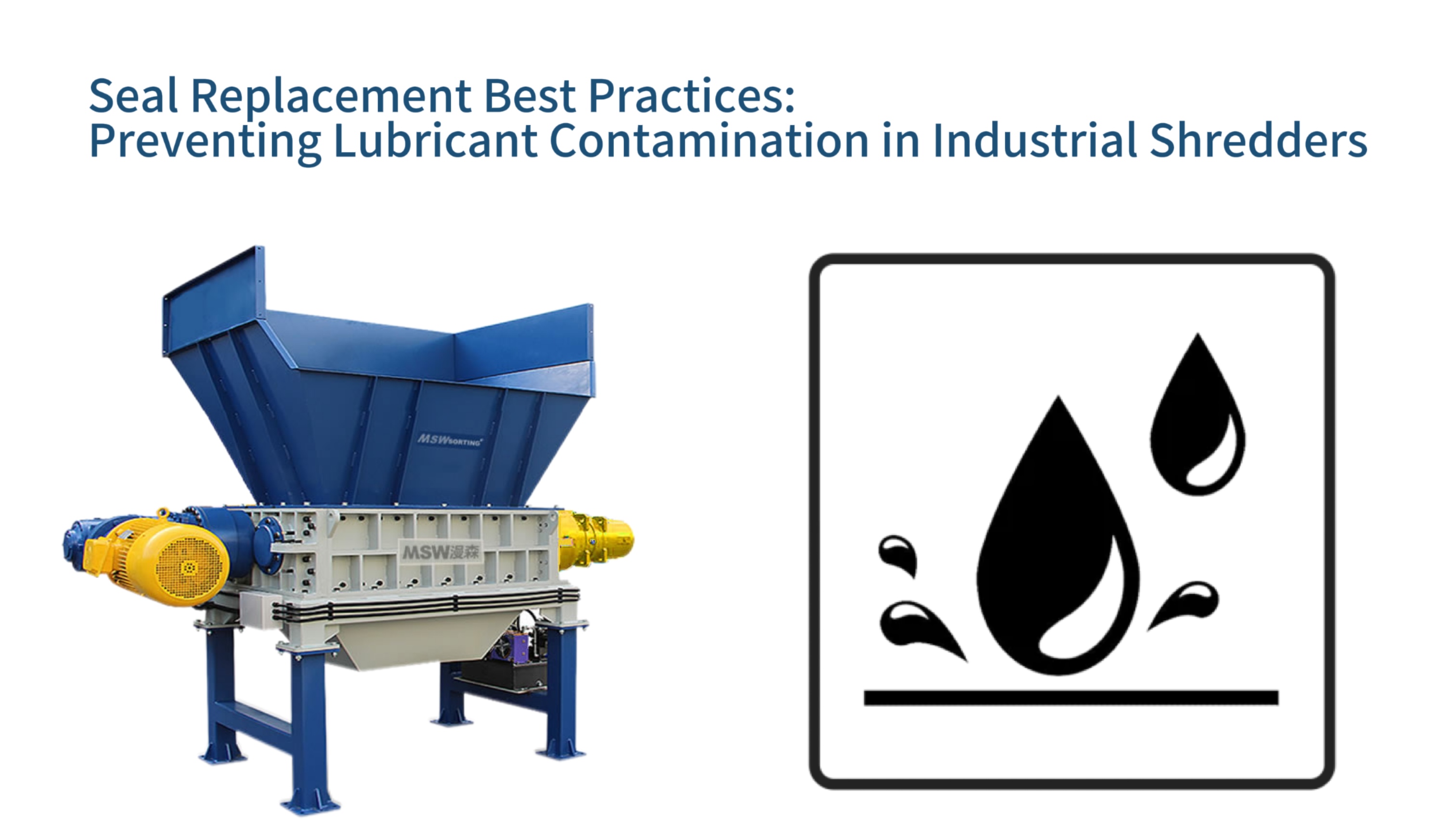 Seal Replacement Best Practices: Preventing Lubricant Contamination in Industrial Shredders