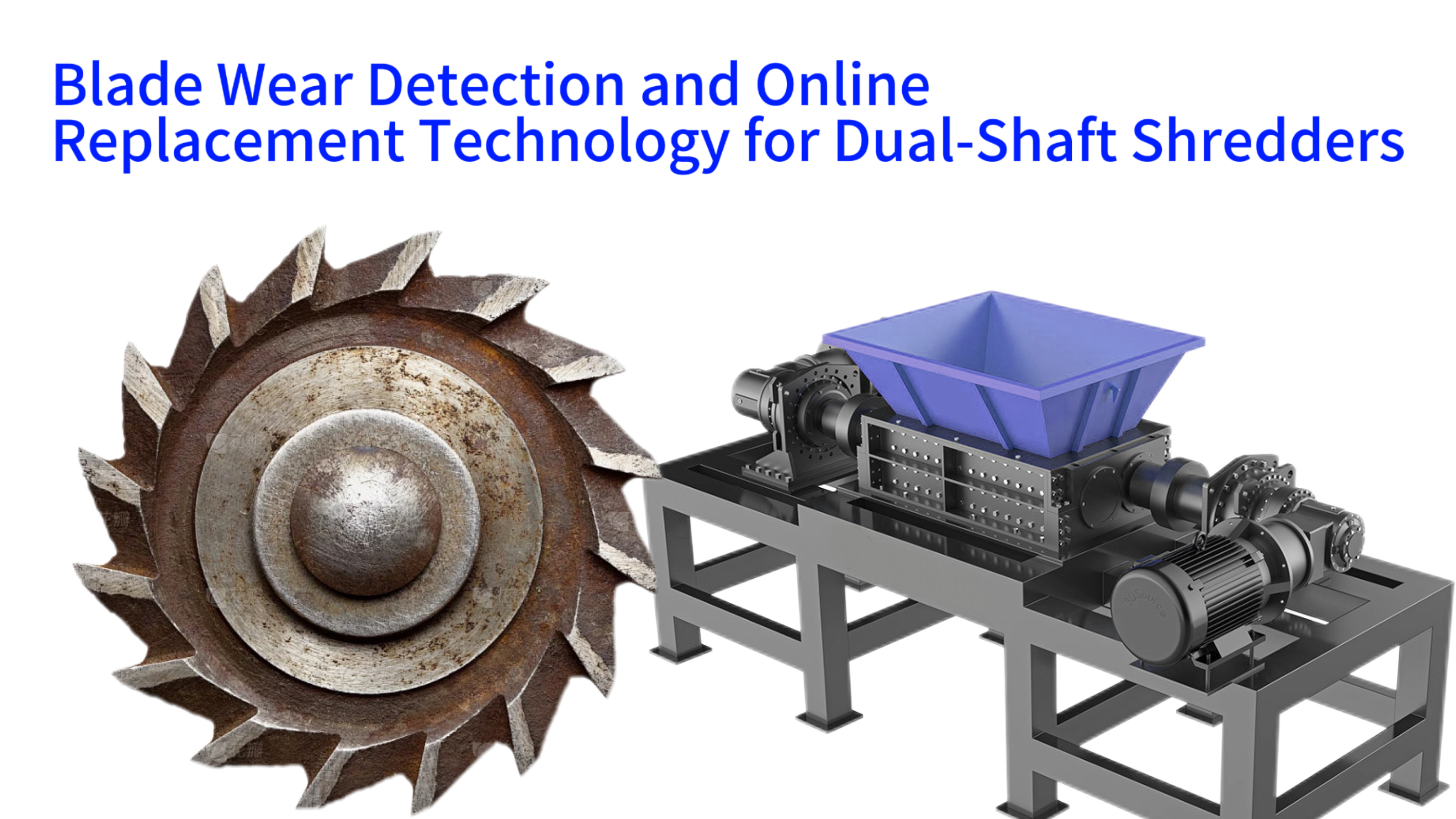 Blade Wear Detection and Online Replacement Technology for Dual-Shaft Shredders