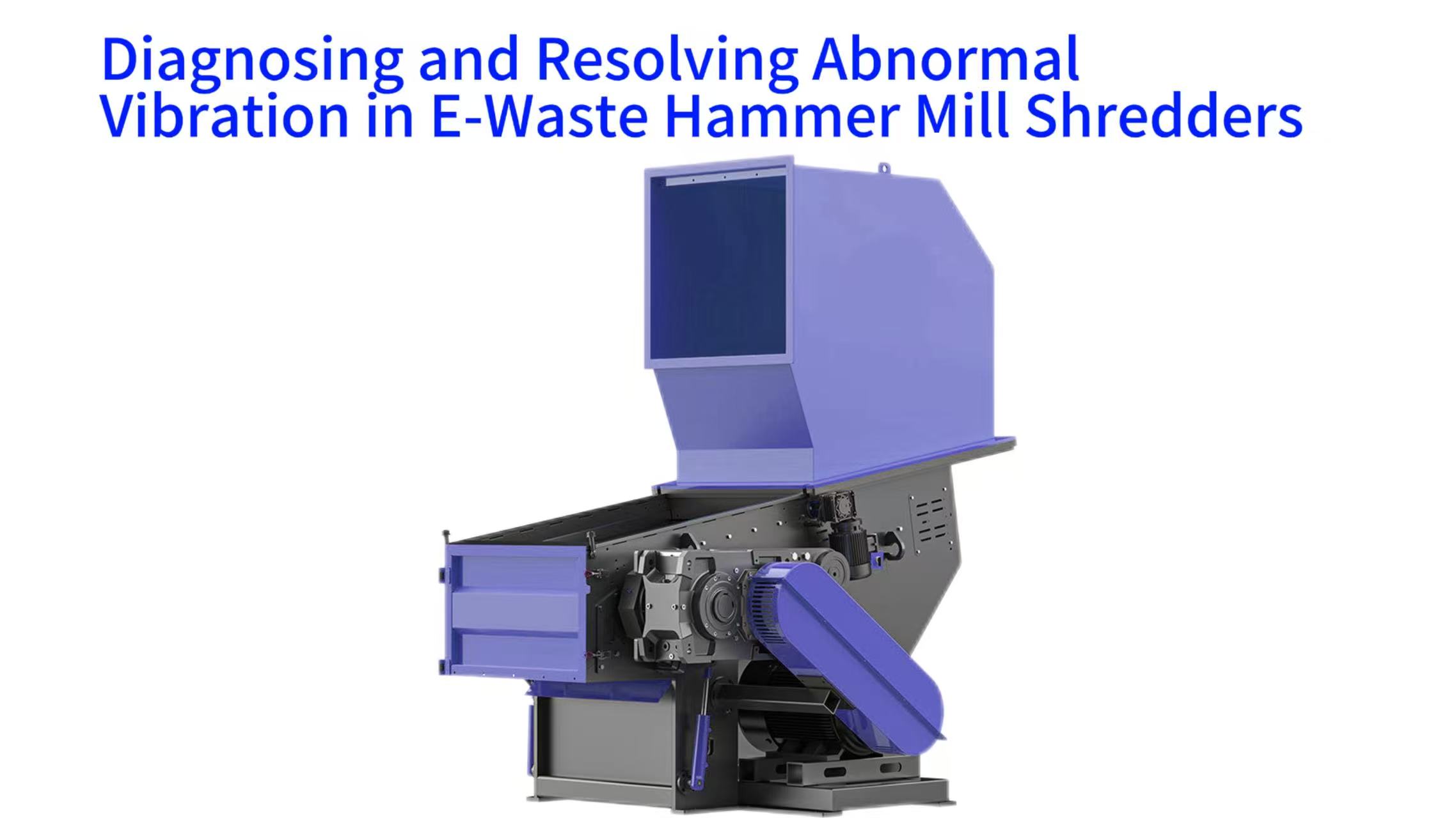 Diagnosing and Resolving Abnormal Vibration in E-Waste Hammer Mill Shredders